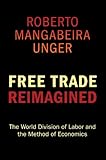 Image de Free Trade Reimagined: The World Division of Labor and the Method of Economics