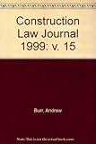 Image de Construction Law Journal 1999 Vol 15: (incorporating Technology and Construction Law Reports)