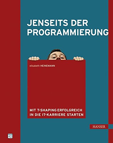 Jenseits der Programmierung: Mit T-Shaping erfolgreich in die IT-Karriere starten