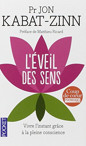 L'éveil des sens : vivre l'instant présent grâce à la pleine conscience