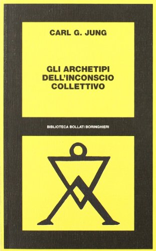 Gli archetipi dell'inconscio collettivo Gli archetipi dell'inconscio collettivo