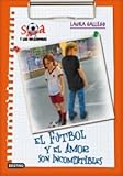  El fútbol y el amor son incompatibles: Sara y las goleadoras