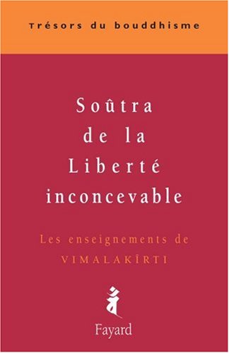 Livres gratuits à télécharger sur mon iPod Le Soûtra de la Liberté inconcevable - Les enseignements de Vimalakirti MOBI 2213606463 by author