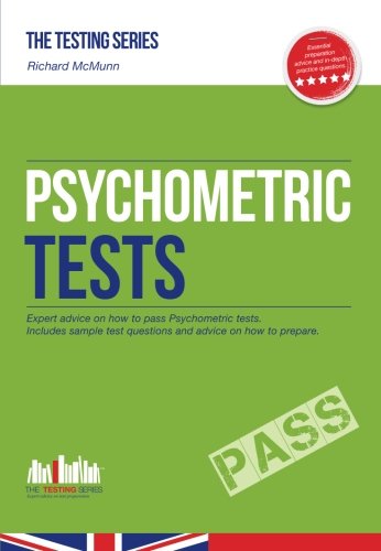 Book's Cover of Psychometric Tests Expert advice on how to pass Psychometric tests Includes sample tests questions and advice on how to prepare