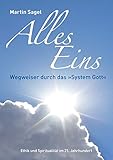 ALLES EINS: Wegweiser durch das 'System Gott', 3 Auflage by Martin Sagel