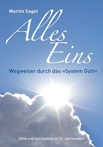 ALLES EINS: Wegweiser durch das 'System Gott', 3 Auflage