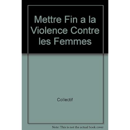 Mettre fin à la violence contre les femmes : Un combat pour aujourd'hui