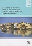 Image de Credit And Microfiance Needs In Inland Capture Fisheries Development And Conservation In Asia: 460