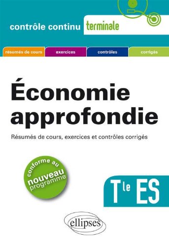Download Économie approfondie Tle ES - Résumés de cours, exercices et contrôles corrigés