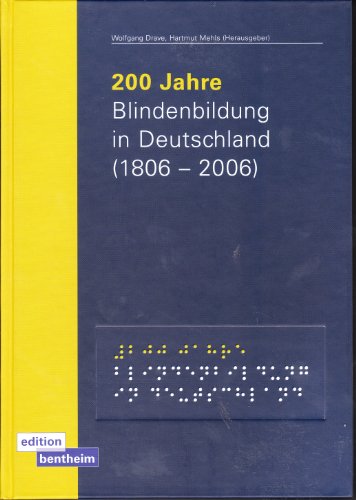 200 Jahre Blindenbildung in Deutschland (1806 -2006)