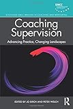 Coaching Supervision (Routledge-EMCC Masters in Coaching and Mentoring) by Jo Birch