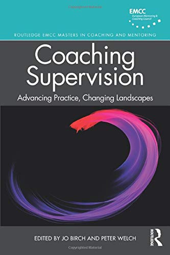 Coaching Supervision (Routledge-EMCC Masters in Coaching and Mentoring)