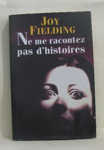 Ne me racontez pas d'histoires