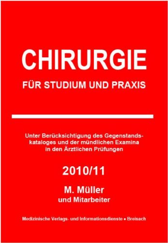 Download Chirurgie: für Studium und Praxis - 2011/12 Download Chirurgie: für Studium und Praxis - 2011/12