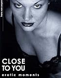Close to you: Erotic Moments (FotoArt) by