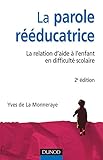 Image de La parole rééducatrice - 2ème édition - La relation d'aide à l'enfant en difficulté scolaire