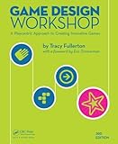 Game Design Workshop: A Playcentric Approach to Creating Innovative Games, Third Edition (English Edition) by Tracy Fullerton