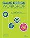 Game Design Workshop: A Playcentric Approach to Creating Innovative Games, Third Edition (English Edition) by Tracy Fullerton