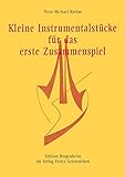 Kleine Instrumentalstücke für das erste Zusammenspiel (Edition Bingenheim) by 