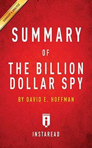 Summary of the Billion Dollar Spy: By David E. Hoffman Includes Analysis
