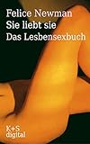 Sie liebt sie: Das Lesbensexbuch by 