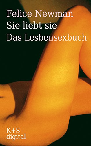 Sie liebt sie: Das Lesbensexbuch