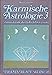 Karmische Astrologie, 4 Bde., Bd.3, Lebensfreude durch den Glückspunkt (Urania Blaue Reihe) by 