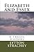 Elizabeth and Essex: A Tragic History by 