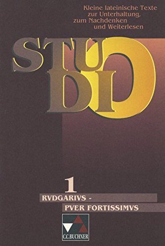 Studio. Kleine lateinische Texte zur Unterhaltung, zum Nachdenken und Weiterlesen / Rudgarius - puer fortissimus
