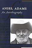 Ansel Adams: An Autobiography by 