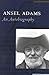 Ansel Adams: An Autobiography by 