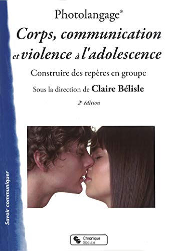 Télécharger Photolangage Corps, communication et violence à l'adolescence : Apprendre à penser sa sexualité Francais PDF