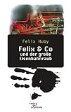 Cover zum Buch Felix und Co und der große Eisenbahnraub