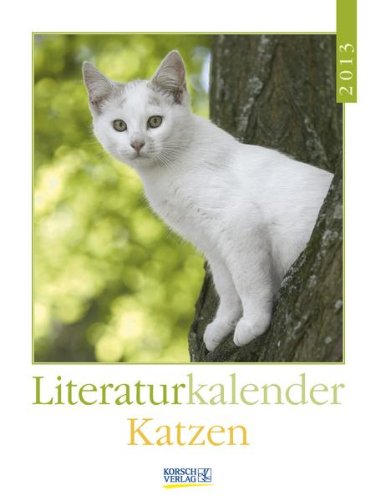 Literaturkalender Katzen 2013: Wochenkalender