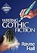Writing Gothic Fiction: Learn to Thrill Readers with Passion and Suspense (Writer's Craft Book 32) (English Edition) by Rayne Hall