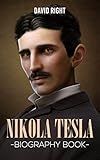 Nikola Tesla Biography Book (English Edition) by 