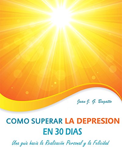 Download Cómo superar la depresión en 30 días: Una guía hacia la Realización Personal y la Felicidad Download Cómo superar la depresión en 30 días: Una guía hacia la Realización Personal y la Felicidad