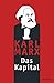 Das Kapital: Kritik der politischen Ökonomie by