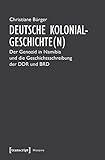 Image de Deutsche Kolonialgeschichte(n): Der Genozid in Namibia und die Geschichtsschreibung der DDR und BRD