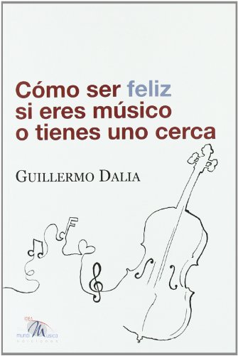 Download Como ser feliz si eres musico o tienes uno cerca Download Como ser feliz si eres musico o tienes uno cerca
