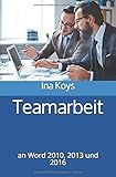 Teamarbeit: an Word 2010, 2013 und 2016 (kurz & knackig, Band 10) by 