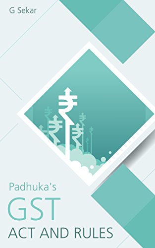 Padhukas Gst Act And Rules Ebook G Sekar Amazonin - 