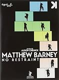 Matthew Barney : No Restraint