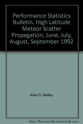 Performance Statistics Bulletin. High Latitude Meteor Scatter Propagation, June, July, August, September 1992