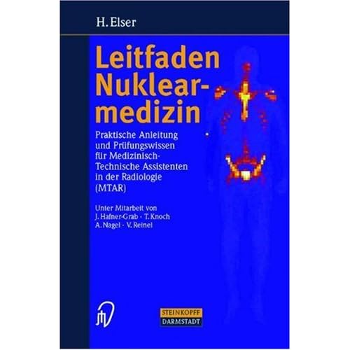 [PDF] Leitfaden Nuklearmedizin. Praktische Anleitung und Prüfungswissen für Medizinisch- technische Assistenten in der Radiologie (MTAR) KOSTENLOS DOWNLOAD