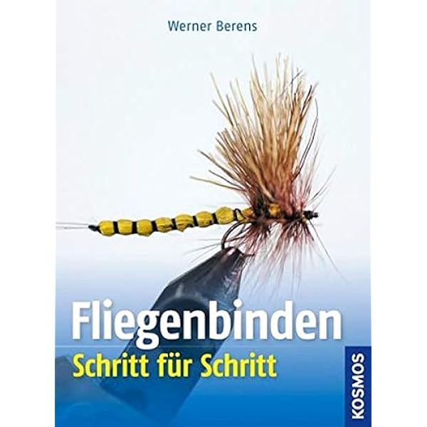 Fliegenbinden Schritt Fur Schritt Amazon De Berens Werner Bucher