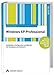 Windows XP Professional . Installation, Konfiguration und Betrieb für Einzelplatz und Netzwerk (Windows Technologies) by