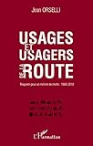 Image de Usages et usagers de la route: Requiem pour un million de morts : 1860-2010