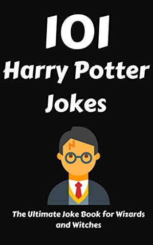 101 Harry Potter Jokes: The Ultimate Joke Book for Wizards and Witches (English Edition) 101 Harry Potter Jokes: The Ultimate Joke Book for Wizards and Witches (English Edition)
