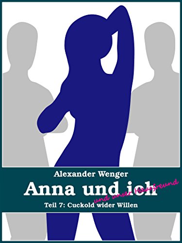 Anna Und Ich Und Unser Hausfreund Teil 7 Cuckold Wider Willen Pdf Download Apostolistheudofrid